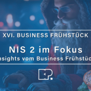 NIS 2 im Fokus beim Business Frühstück